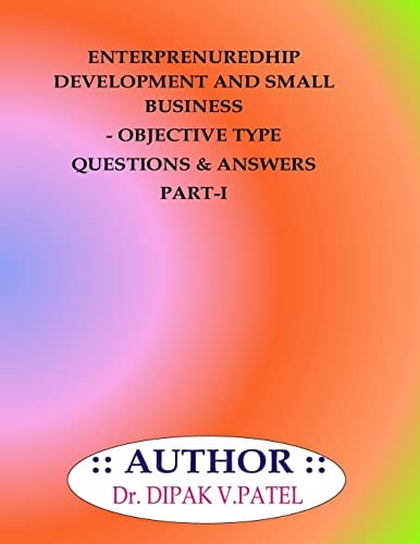 Entrepreneurship Development and Small Business- Objective Type Questions and Answers Part-I