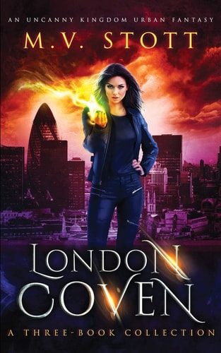 London Coven: a Three-Book Collection An Uncanny Kingdom Urban Fantasy