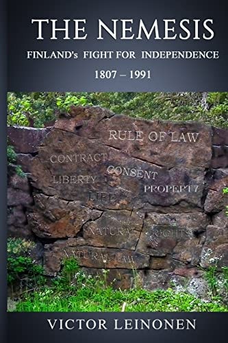 The Nemesis Finland's Fight for Independence 1807-1991.