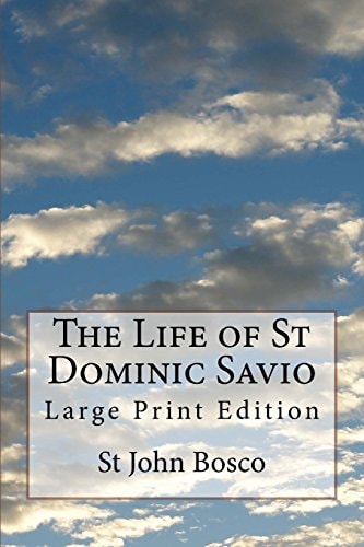 The Life of St Dominic Savio Large Print Edition