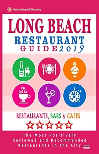 Long Beach Restaurant Guide 2019 Best Rated Restaurants in Long Beach, California - 500 Restaurants, Bars and Cafés Recommended for Visitors, 2019