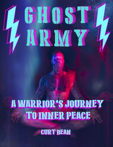 Ghost Army A Warriors Journey to Inner Peace