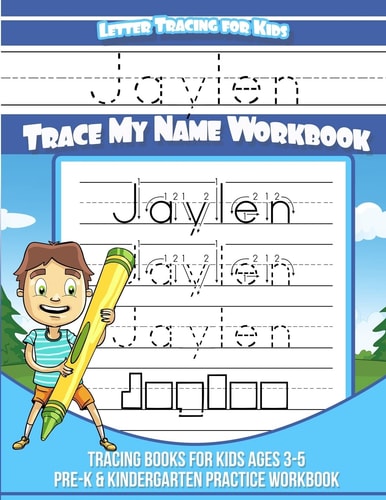 Jaylen Letter Tracing for Kids Trace My Name Workbook Tracing Books for Kids Ages 3 - 5 Pre-K and Kindergarten Practice Workbook