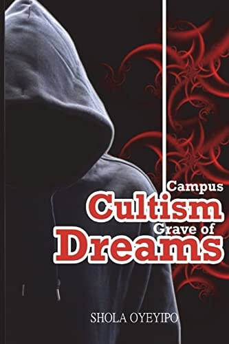 Campus Cultism - Grave of Dreams