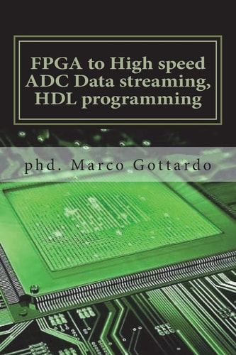 FPGA to High Speed ADC Data Streaming, HDL Programming Xilinx Zynq7000 Family on Vivado IDE Platform