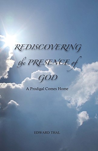 Rediscovering the Presence of God