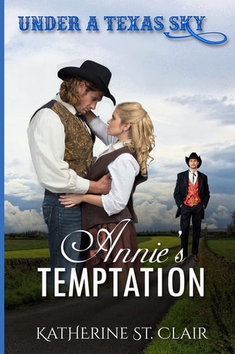Under a Texas Sky - Annie's Temptation An Historical Western Romance