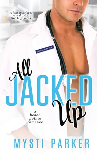All Jacked Up A Beach Pointe Romance