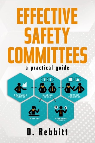 Effective Safety Committees A Practical Guide