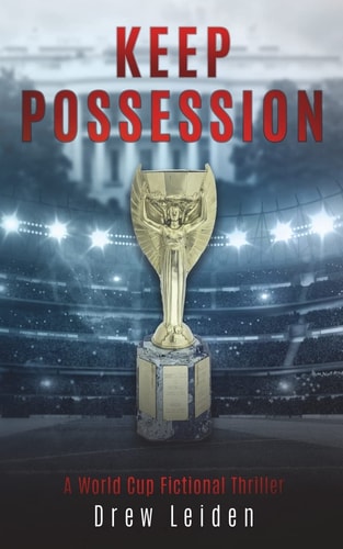 Keep Possession A World Cup Fictional Thriller