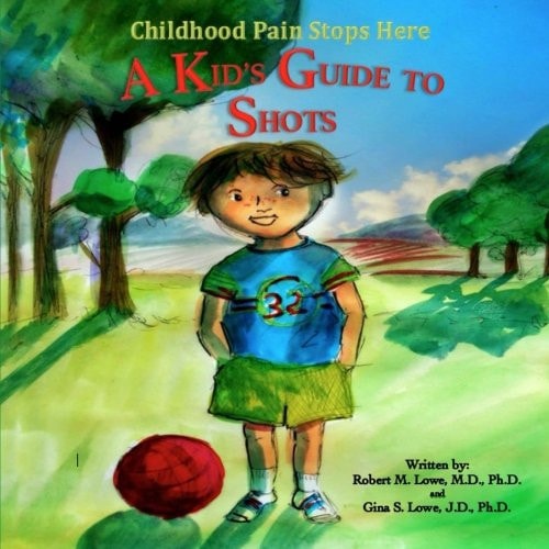 Childhood Pain Stops Here A Kids' Guide to Being Brave: Shots