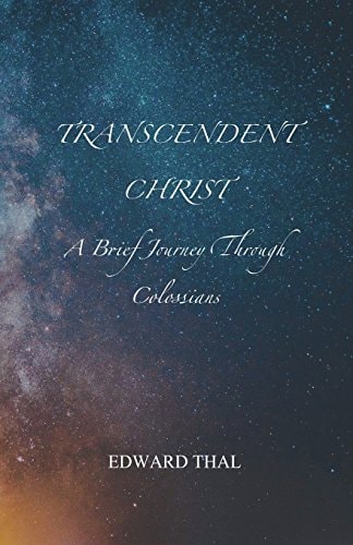 Transcendent Christ A Brief Journey Through Colossians