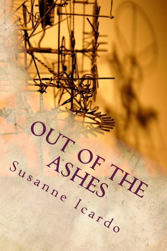 Out of the Ashes A Collection from the Heart