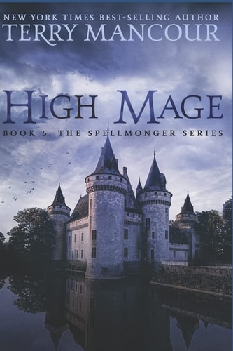 High Mage Book Five of the Spellmonger Series