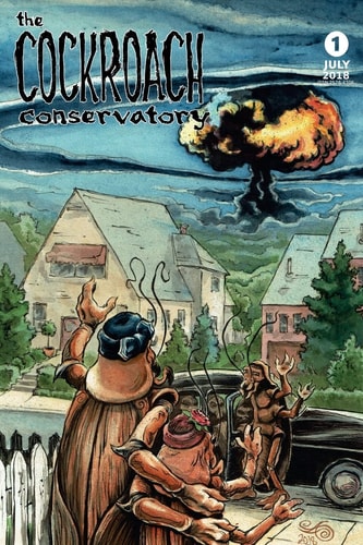 The Cockroach Conservatory Vol. 1: The Working Zealot's Guide to Gaining Capital in Pre-Apocalyptic America