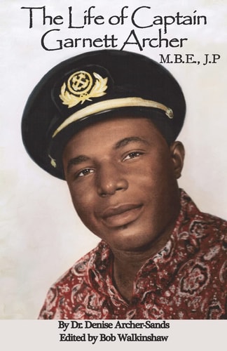 The Life of Captain Garnett Archer M. B. E. , J. P.