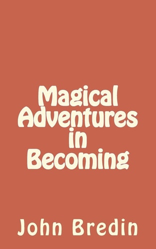 Magical Adventures in Becoming