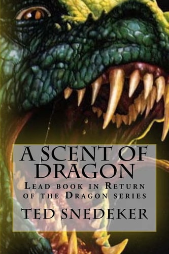A Scent of Dragon Lead Book in Return of the Dragon Series