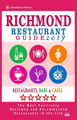 Richmond Restaurant Guide 2019 Best Rated Restaurants in Richmond, Virginia - 500 Restaurants, Bars and Cafés Recommended for Visitors, 2019