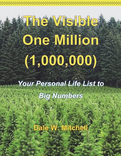 The Visible One Million (1,000,000) Your Personal Life List to Big Numbers