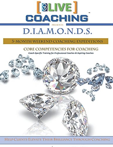 DIAMONDS Core Competencies for Coaching Coach-Specific Training for Professional Coaches and Aspiring Coaches
