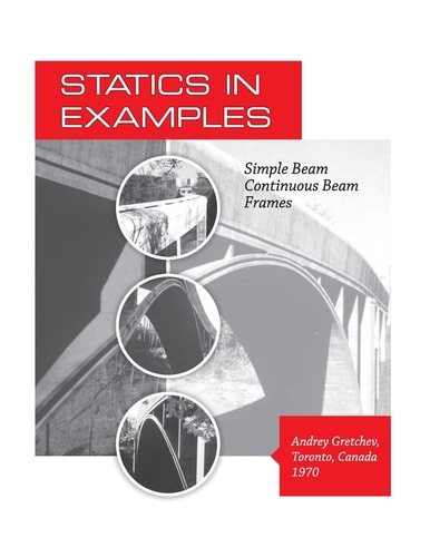 Statics in Examples Simple Beam, Continuous Beam, Frames