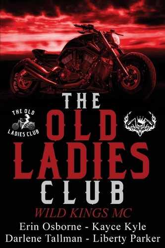 The Old Ladies Club Book 1 Wild Kings MC