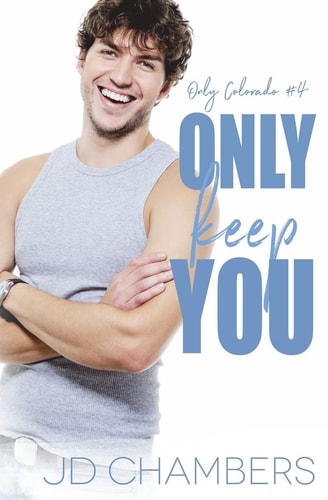 Only Keep You