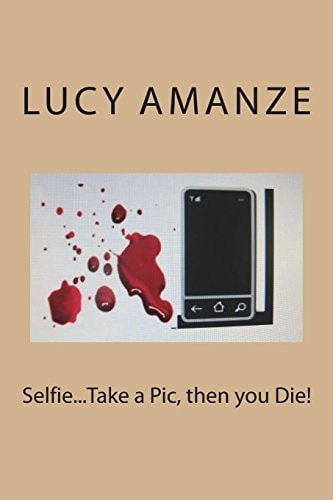 Selfie... Take a Pic, Then You Die!