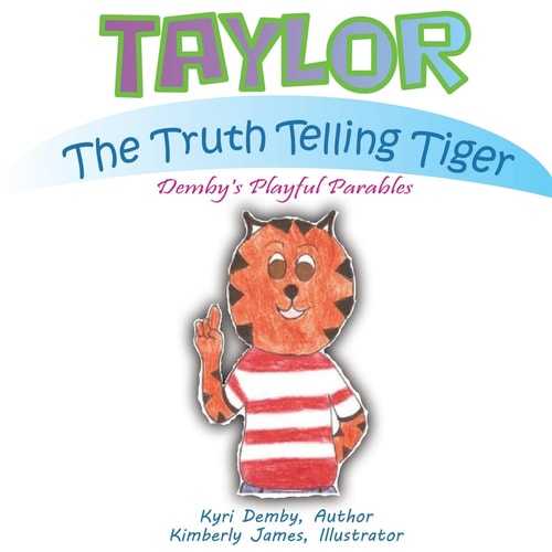 Taylor The Truth Telling Tiger Demby's Playful Parables
