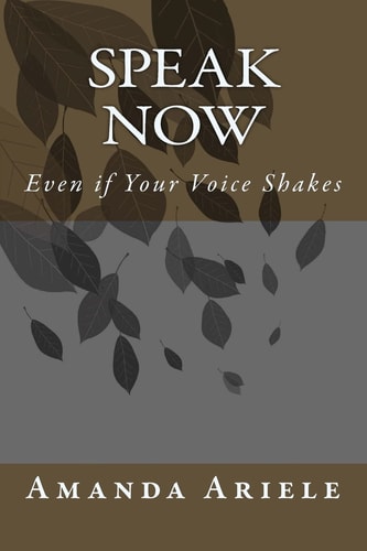 Speak Now Even If Your Voice Shakes