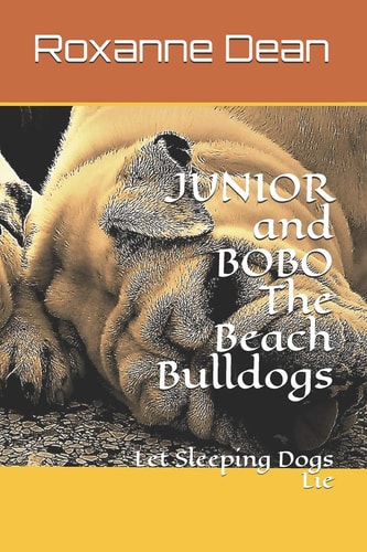 JUNIOR and BOBO The Beach Bulldogs Let Sleeping Dogs Lie