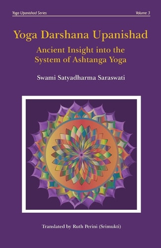 Yoga Darshana Upanishad Ancient Insight Into the System of Ashtanga Yoga