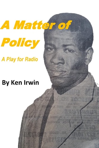 A Matter of Policy A Play for Radio
