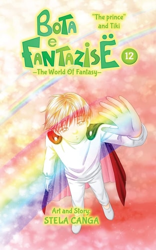 Bota E Fantazise (the World of Fantasy) Chapter 12 - The Prince and Tiki