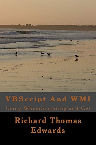 VBScript And WMI Using WbemScripting and Get