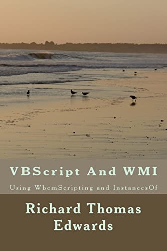 VBScript And WMI Using WbemScripting and InstancesOf