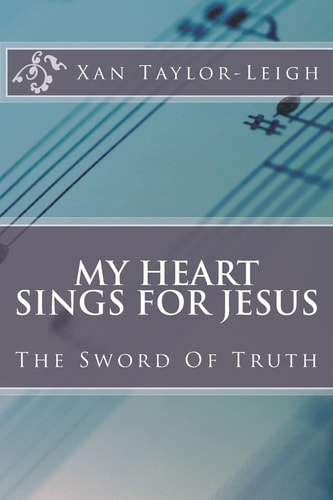 My Heart Sings For Jesus The Sword Of Truth