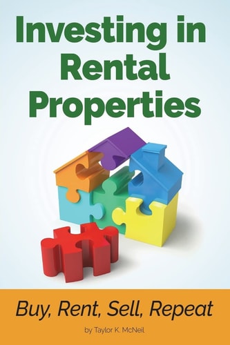 Investing in Rental Properties Buy, Rent, Sell, Repeat