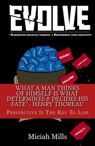 Evolve Eliminating Negative Thinking & Empowering Your Thoughts