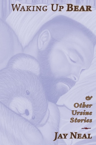 Waking Up Bear & Other Ursine Stories