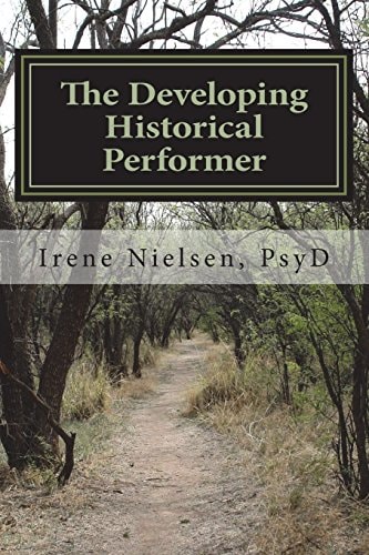 The Developing First-Person Historical Performer ... Performing for Purpose and Social Consciousness