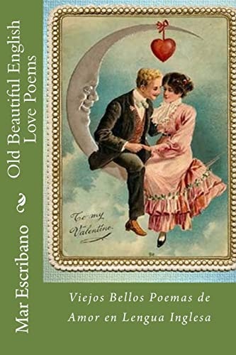 Old Beautiful English Love Poems Viejos Bellos Poemas de Amor en Lengua Inglesa