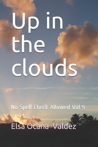Up in the Clouds No Spell Check Allowed Vol 5