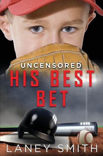His Best Bet Uncensored