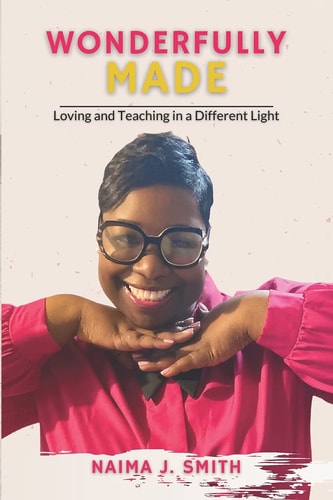 Wonderfully Made Loving and Teaching in a Different Light