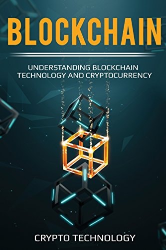Blockchain Understanding Blockchain Technology and Cryptocurrency