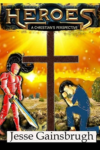 Heroes A Christian's Perspective