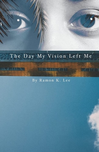 The Day My Vision Left Me