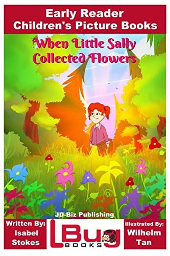 When Little Sally Collected Flowers - Early Reader - Children's Picture Books